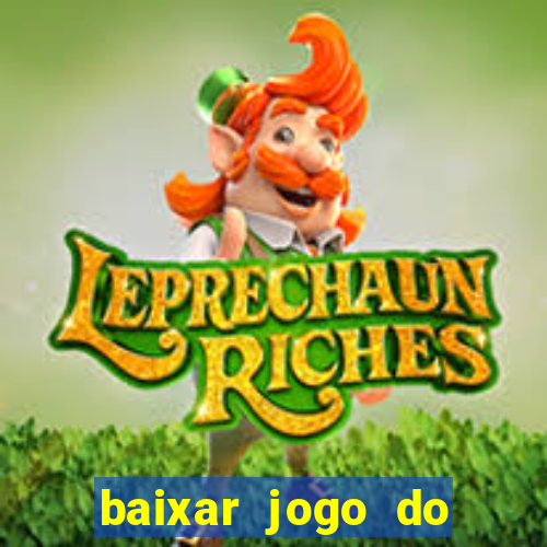 baixar jogo do tigrinho oficial